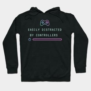 easily distracted by controllers Hoodie